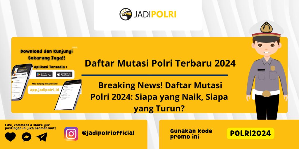 Daftar Mutasi Polri Terbaru 2024