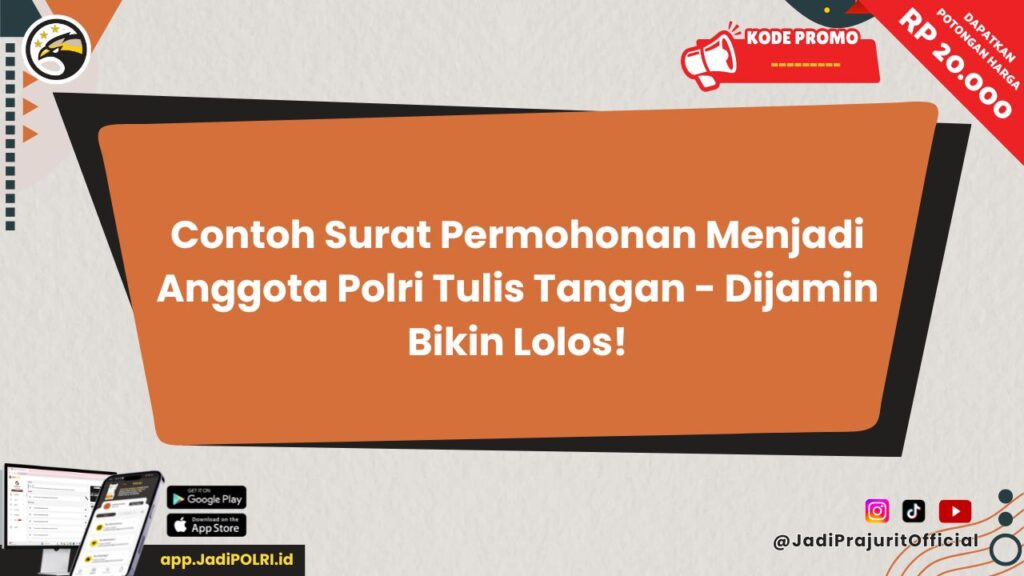 Contoh Surat Permohonan Menjadi Anggota Polri Tulis Tangan