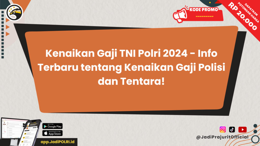 Kenaikan Gaji TNI Polri 2024